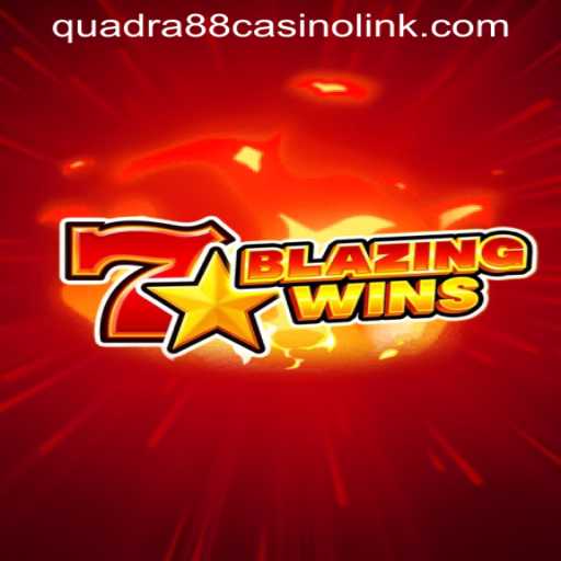 Discover the Thrills of BlazingWins at QUADRA88 Casino